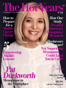 The Hot Years Magazine, the #1 Menopause Magaine